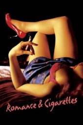 Romance And Cigarettes (2005)