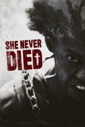 She Never Died (2019)