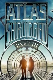 Atlas Shrugged 3: Who Is John Galt (2014)