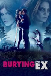 Burying the Ex (2014)