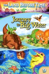 The Land Before Time 9: Journey to Big Water (2002)