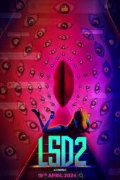 LSD 2: Love Sex aur Dhokha 2 (2024)