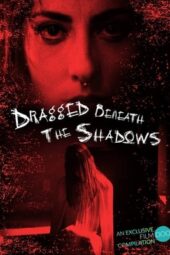 Dragged Beneath The Shadows (2023)